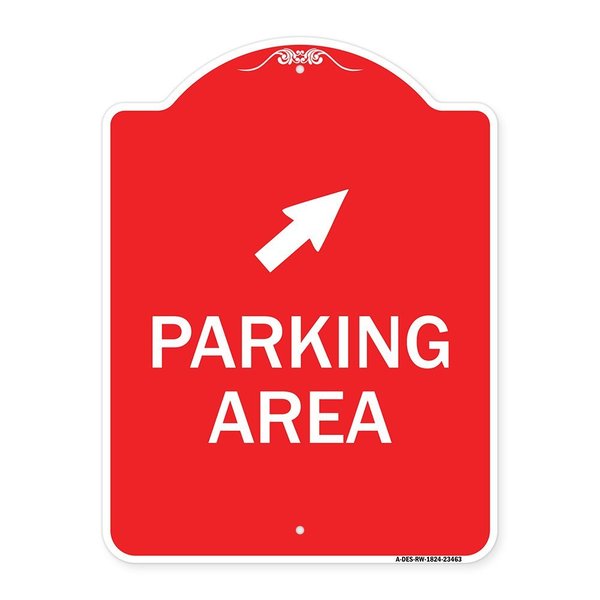 Signmission Parking Area W/ Upper Right Arrow, Red & White Aluminum Architectural Sign, 18" x 24", RW-1824-23463 A-DES-RW-1824-23463